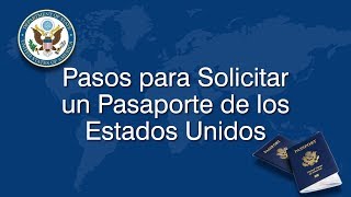 Pasos para solicitar un pasaporte de los Estados Unidos [upl. by Sheffy678]