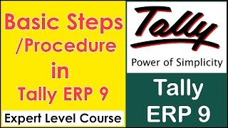 Basic Process Steps in Tally ERP 9  Create Company Ledger Journal Entries Final Accounts [upl. by Gaiser]