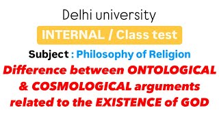 Ontological amp Cosmological Argument  Philosophy of Religion  Internal  DU  Semester 6 [upl. by Berns]