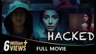 Hacked  Hindi Full Movie  Hina Khan Rohan Shah Mohit Malhotra inspireTvHD [upl. by Iey]