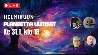 LIVE Helmikuun Planeetta Uutiset [upl. by Nagem]