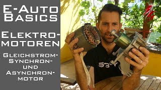 EAuto Basics  Elektromotor  Gleichstrom Synchron Asynchronmotor  Tesla Nissan [upl. by Grati756]