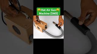 hot air gun machine।। how to make SMD machine shorts [upl. by Allana781]