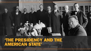 ‘The Presidency and the American state’ [upl. by Alrak]