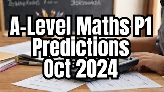 ALevel Maths Paper 1 Predictions October  November 2024 [upl. by Pamella]