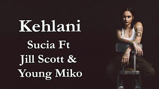 Kehlani – Sucia Ft Jill Scott amp Young Miko Lyrics [upl. by Leeda80]