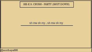 THAISUB Party Shut Down  Sik K feat CRUSH [upl. by Chelsae]