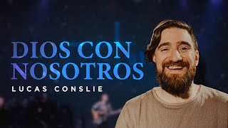 Lucas Conslie  Dios Con Nosotros [upl. by Marlene427]