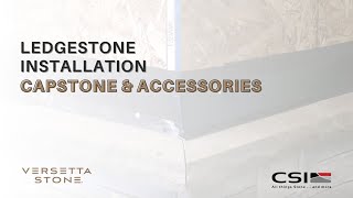 Versetta Stone® Ledgestone Installation 3 Capstone amp Accessories [upl. by Walli380]