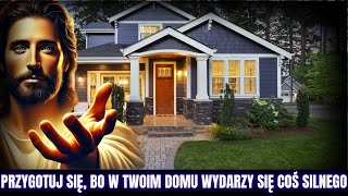 BÓG MÓWI PRZYGOTUJ SIĘ COŚ SILNEGO WYDARZY SIĘ W TWOIM DOMU [upl. by Tressa951]