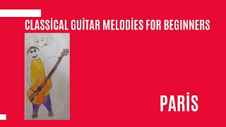 Classical Guitar Melodies for Beginners Paris [upl. by Rosenthal796]