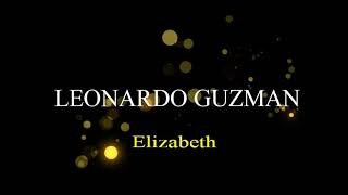 Leonardo Guzman  Elizabeth Karaoke [upl. by Dominique]