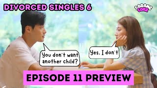 Preview Divorced Singles 6 Episode 11  Marriage plan and gathering with family [upl. by Ripp]