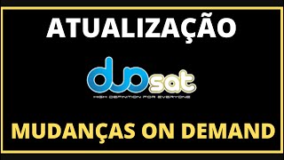 NOVA ATUALIZAÇÃO ON DEMAND DUOSAT  MUDOU TUDO ATT TODOS APARELHOS LOON ONDEMAND [upl. by Carn992]