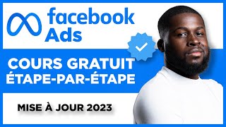 NOUVEAU GUIDE COMPLET Facebook Ads 2024 Comment créer une pub Facebook [upl. by Leffert]