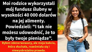 Moi rodzice wykorzystali mój fundusz ślubny w wysokości 40 000 dolarów na jej alimenty [upl. by Renruojos502]