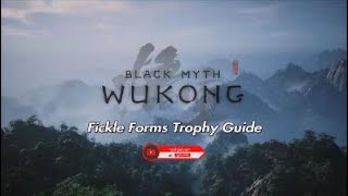 Fickle Forms trophy Guide in Black myth wukong [upl. by Ahsia908]