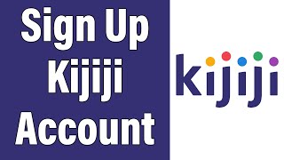 Create A Kijiji Account 2022  wwwkijijicom Account Registration Help  Kijijica Sign Up [upl. by Tandie]