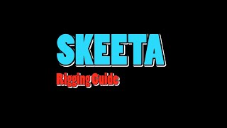 Skeeta Rigging Guide 2022 [upl. by Anitnuahs]