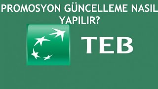 TEB Promosyon Güncellemesi Nasıl Yapılır [upl. by Ardnasil326]