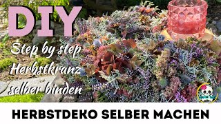 DIY  Herbstdeko selber machen  zauberhafter HERBSTKRANZ  HERBSTDEKO 2024 [upl. by Berfield]