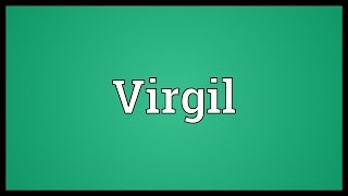 Virgil Meaning [upl. by Medorra595]