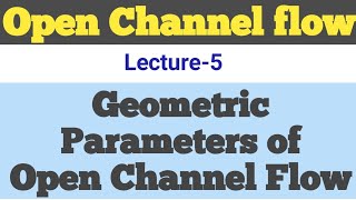 Geometric Parameters of Open Channel Flow  Open Channel Flow  Fluid Mechanics  Civil Engineering [upl. by Flori]