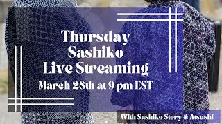 Thursday Sashiko Live Streaming  March 28th at 900 pm EST 英語での定期刺し子配信です。 [upl. by Tartaglia]