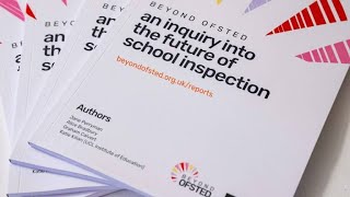 Beyond ‘Beyond Ofsted’ – the future of school inspection [upl. by Eneres]