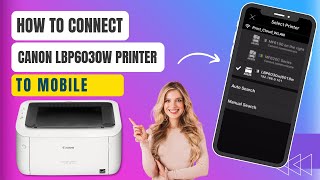 How to Connect Canon LBP6030W Printer to Mobile  Printer Tales [upl. by Wertz900]