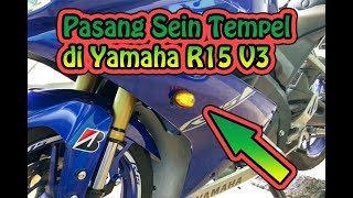 Cara Pasang Lampu Sein tempel pada Yamaha R15 V3 [upl. by Nnylassej250]