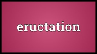 Eructation Meaning [upl. by Anileda]