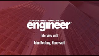 Expert Interview Series John Keating Honeywell [upl. by Ellenij483]