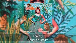 Fantasy  Aquarian Dream [upl. by Dumanian512]