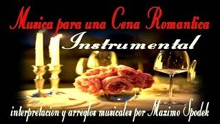 LA MEJOR MUSICA INSTRUMENTAL PARA UNA CENA ROMANTICA [upl. by Fineman]