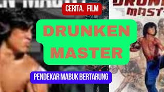 Cerita Film DRUNKEN MASTER [upl. by Llezo]