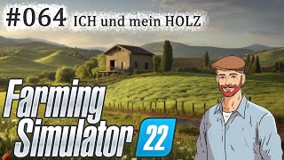 Landwirtschaft Simulator 22 coop 4K 64 Ich und mein Holz [upl. by Alaek947]