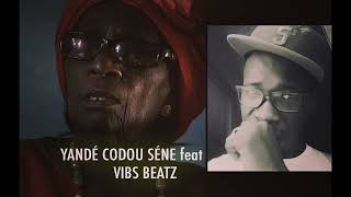 Yandé Codou Séne feat Vibs Beatz [upl. by Kihtrak]