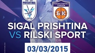 BIBL KB Sigal Prishtina 9471 BC Rilski Sportist [upl. by Amled]