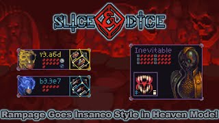 Getting Nutty with an 8 Damage Rampage Side in Heaven Generate Mode  Slice amp Dice 30 [upl. by Hephzibah]