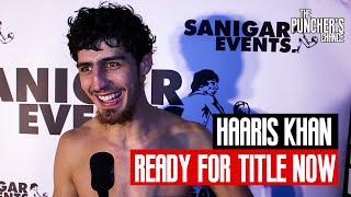 quotIm Ready for Titles NOWquot  Haaris Khan Boxing Interview [upl. by Nyrad]