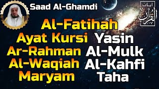 Surah Al Fatihah Ayat Kursi YasinAr RahmanAl WaqiahAl MulkAl KahfiMaryamTaha Saad Al Ghamdi [upl. by Bradley]