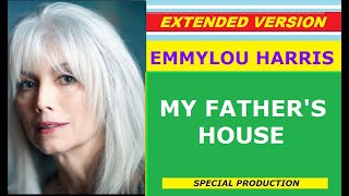 Emmylou Harris  MY FATHERS HOUSE extended version ♥ [upl. by Higbee]