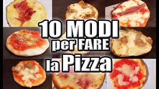 10 MODI PER FARE LA PIZZA 10 Ways to cook Pizza ricette al volo [upl. by Kotta610]