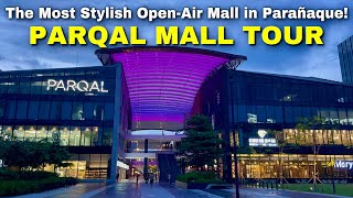 PARQAL MALL TOUR Parañaque City  The Most Innovative OpenAir Shopping Experience in Metro Manila [upl. by Ynolem812]