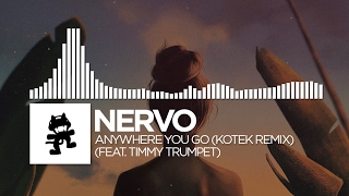 NERVO  Anywhere You Go Kotek Remix feat Timmy Trumpet Monstercat Release [upl. by Eads]