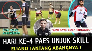 🔵 Paes Unjuk Skill❗️HARI KE4 PAES AJARI ERNANDO SAVE SKILL INTERNASIONAL  Kabar Timnas Hari Ini [upl. by Adas]