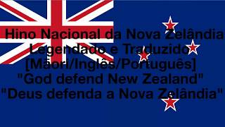 Hino Nacional da Nova Zelândia Legendado e Traduzido MIENPTquotGod Defend New Zealandquot [upl. by Eelnodnarb]