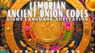 LEMURIAN LIGHT CODES FOR SACRED UNION  Light Language Activation  Ancient Invocation of Love [upl. by Suertemed178]