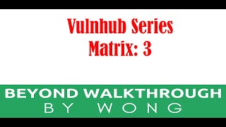 Cyber Security  Ethical Hacking  Pentesting  Vulnhub  Walkthrough  Matrix 3 [upl. by Schafer]